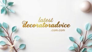 latest decoratoradvice .com