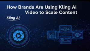 How Brands Are Using Kling AI Video to Scale Content