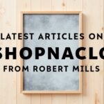 Latest Articles on Shopnaclo from Robert Mills