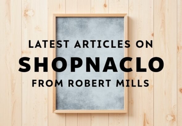 Latest Articles on Shopnaclo from Robert Mills